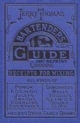 Jerry Thomas Bartenders Guide 1887 Reprint