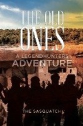 The Old Ones - A Legendhunters Adventure
