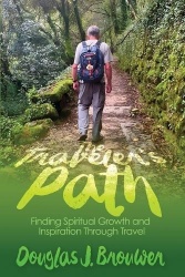 The Traveler's Path - Finding Spiritual Growth and Inspiration Through Travel