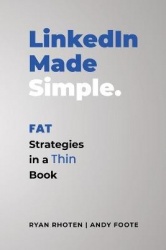 LinkedIn Made Simple - Fat Strategies in a Thin Book