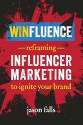 Winfluence - Reframing Influencer Marketing to Ignite Your Brand