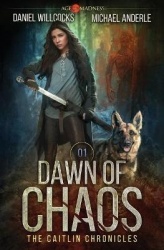 Dawn of Chaos - The Caitlin Chronicles Book 1