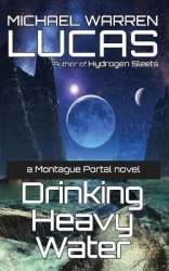 Drinking Heavy Water - a Montague Portal novel