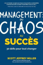 Management: du chaos au succès - 30 défis pour tout changer