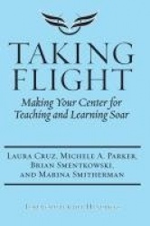 Taking Flight - Making Your Center for Teaching and Learning Soar