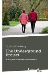 The Underground Project - A Story Of Clandestine Research