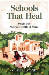 Schools That Heal - Design with Mental Health in Mind
