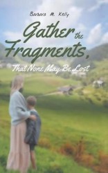Gather the Fragments - That None May Be Lost