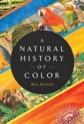 A Natural History of Color