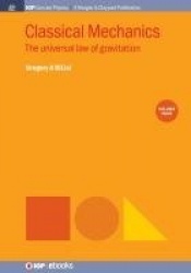 Classical Mechanics, Volume 4 - The Universal Law of Gravitation