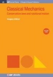 Classical Mechanics, Volume 5 - Conservation Laws and Rotational Motion
