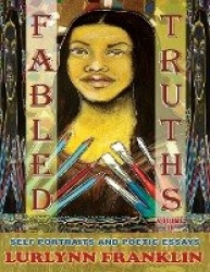 Fabled Truths - Self Portraits and Poetic Essays Vol. III