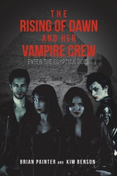 The Rising of Dawn and Her Vampire Crew - Enter the Egyptian Gods