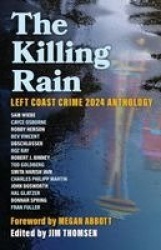 The Killing Rain - Left Coast Crime 2024 Anthology