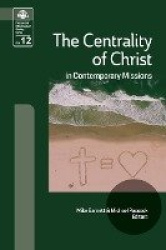 The Centrality of Christ in Contemporary Missions