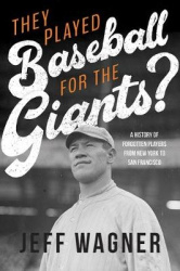 They Played Baseball for the Giants?