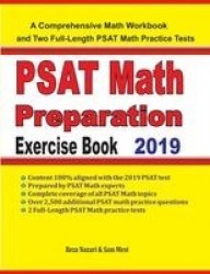 PSAT Math Preparation Exercise Book - A Comprehensive Math Workbook and Two Full-Length PSAT Math Practice Tests