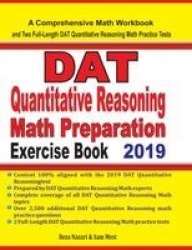 DAT Quantitative Reasoning Math Preparation Exercise Book - A Comprehensive Math Workbook and Two Full-Length DAT Quantitative R