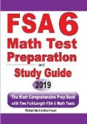 FSA 6 Math Test Preparation and Study Guide - The Most Comprehensive Prep Book with Two Full-Length FSA Math Tests