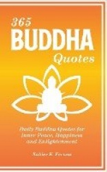 365 Buddha Quotes - Daily Buddha Quotes for Inner Peace, Happiness and Enlightenment