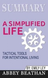 Summary of A Simplified Life - Tactical Tools for Intentional Living by Emily Ley