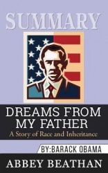 Summary of Dreams from My Father - A Story of Race and Inheritance by Barack Obama