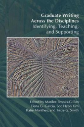 Graduate Writing Across the Disciplines - Identifying, Teaching, and Supporting