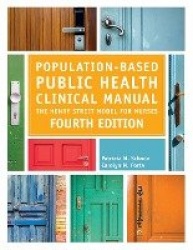 Population-Based Public Health Clinical Manual, Fourth Edition - The Henry Street Model for Nurses