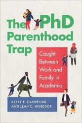 The PhD Parenthood Trap - Caught Between Work and Family in Academia