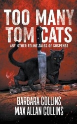 Too Many Tom Cats - And Other Feline Tales of Suspense