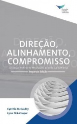 Direction, Alignment, Commitment - Achieving Better Results through Leadership, Second Edition (Portuguese)
