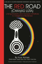 Red Road - Linking Diversity and Inclusion Initiatives to Indigenous Worldview
