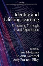 Identity and Lifelong Learning - Becoming Through Lived Experience