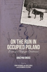 On the Run in Occupied Poland - Tales of a Refugee Childhood