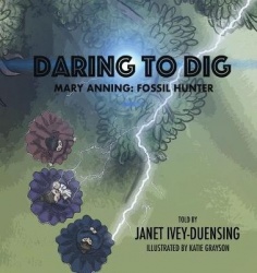 Daring to Dig - Mary Anning: Fossil Hunter
