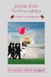 Purpose Driven - A Poetic Autobiography Based on My True Life Story