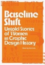 Baseline Shift - Untold Stories of Women in Graphic Design History