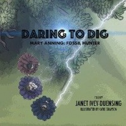 Daring to Dig - Mary Anning: Fossil Hunter: Mary Anning Fossil Hunter