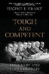 Tough and Competent - Leadership and Team Chemistry