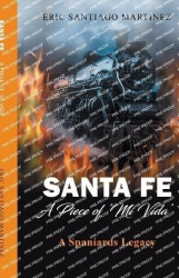 Santa Fe - A Piece of 'Mi Vida': A Spaniards Legacy
