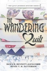 The Wandering Quilt - The Quilt Journeys Mystery Series