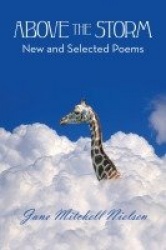 Above the Storm - New and Selected Poems