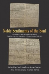 Noble Sentiments of the Soul - The Civil War Letters of Joseph Dobbs Bishop, Chief Musician, 23Rd Connecticut Volunteer Infantry