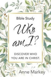 Who Am I? - Discover Who You Are in Christ