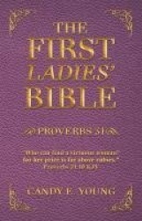 The First Ladies' Bible - Proverbs 31