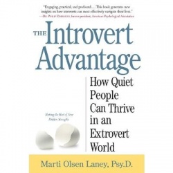 The Introvert Advantage Lib/E - How to Thrive in an Extrovert World