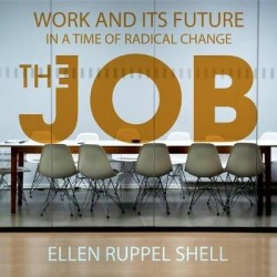 The Job - Work and Its Future in a Time of Radical Change