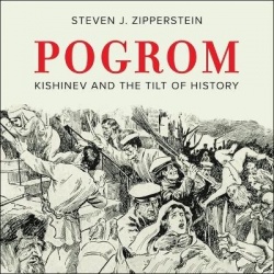 Pogrom Lib/E - Kishinev and the Tilt of History