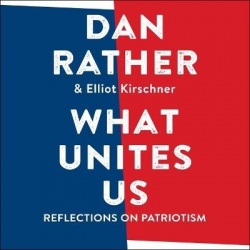 What Unites Us Lib/E - Reflections on Patriotism