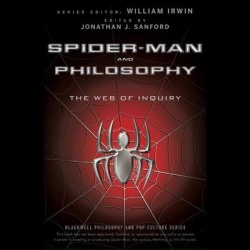 Spider-Man and Philosophy - The Web of Inquiry